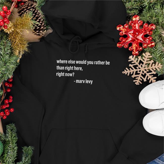 Reggie Gilliam Where Else Would You Rather Be Than Right Here Right Now Shirt