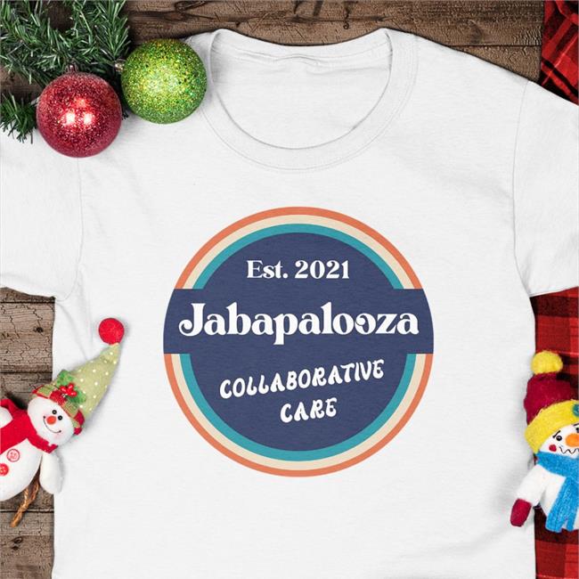 Est 2021 Jabapalooza Collaborative Care Shirt Nili Kaplan-Myrth Md Phd
