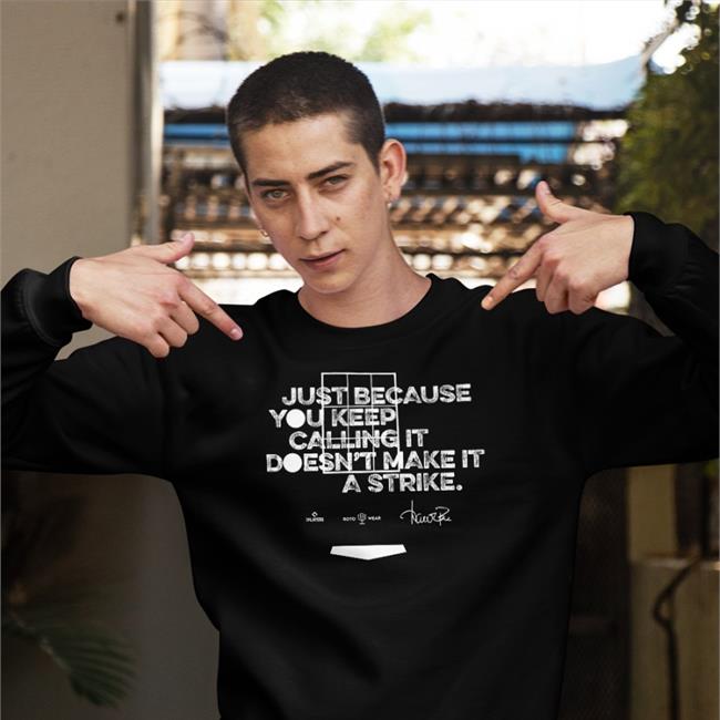 Just Because You Keep Calling It Doesn't Make It A Strike Hoodie