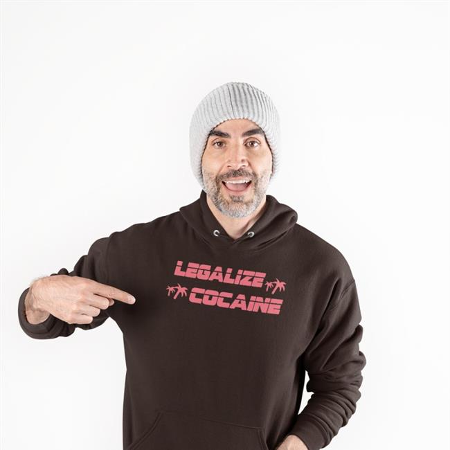 Shirts That Go Hard Legalize Cocaine Hoodie