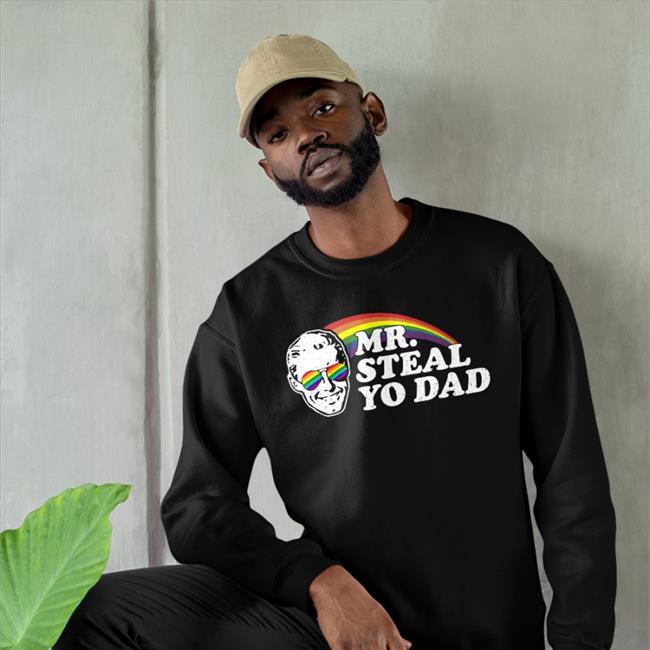 Mr Steal Yo Dad Hoodie
