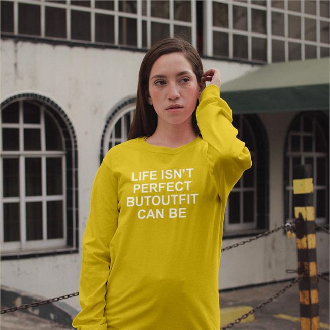 Translatedtees Life Isn't Perfect Butoutfit Can Be Shirt