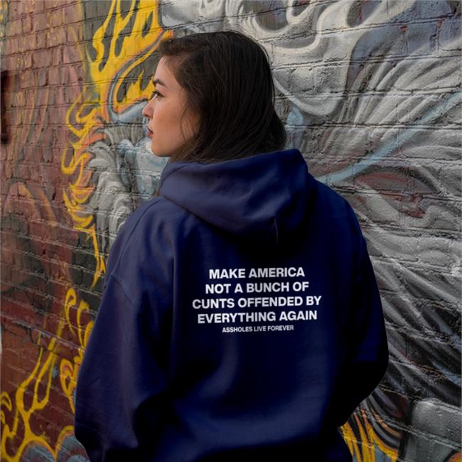 Us Make America Not A Bunch Of Cunts Offended Shirt Department Of Fuckery