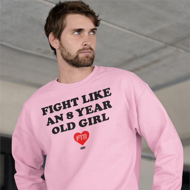 Shopaew Fight Like An 8 Year Old Girl Ftr Shirts