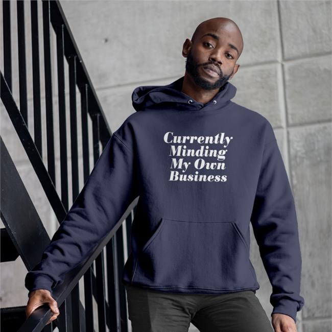 Currently Minding My Own Business Sweatshirt