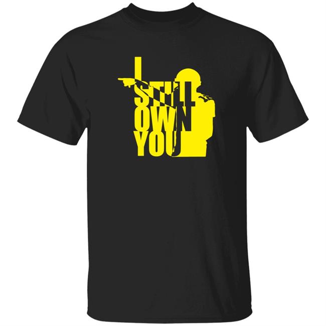 Tom Grossi I Own You Shirt I Still Own You Shirt Hoodie Tom Grossi I Own You Shirt I Still Own You Shirt Hoodie