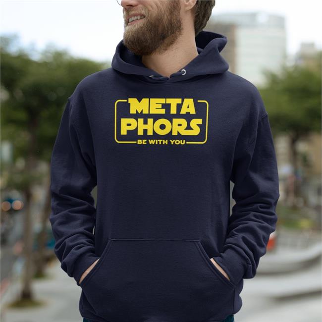 Meta Phors Be With You Shirt