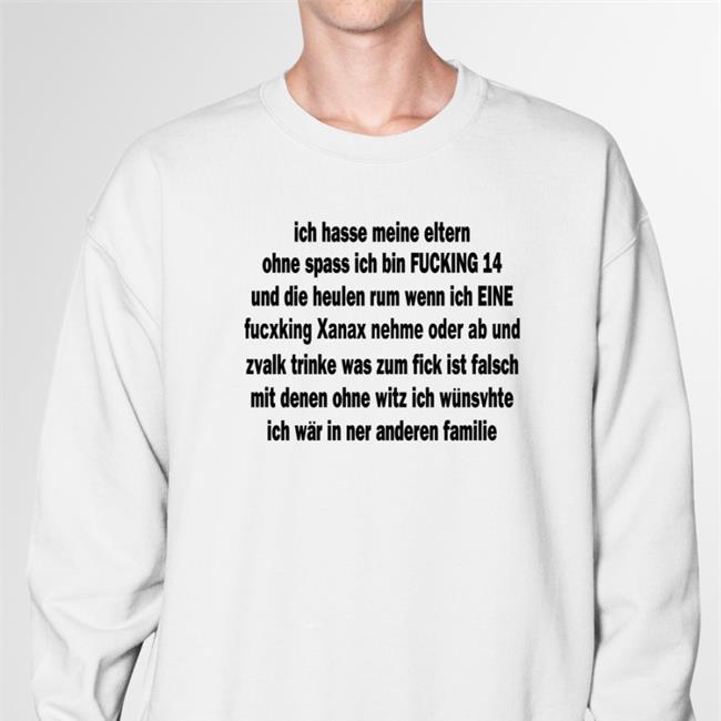 Gjergj Ich Hasse Meine Eltern Ohne Spass Ich Bin Fucking 14 Shirt