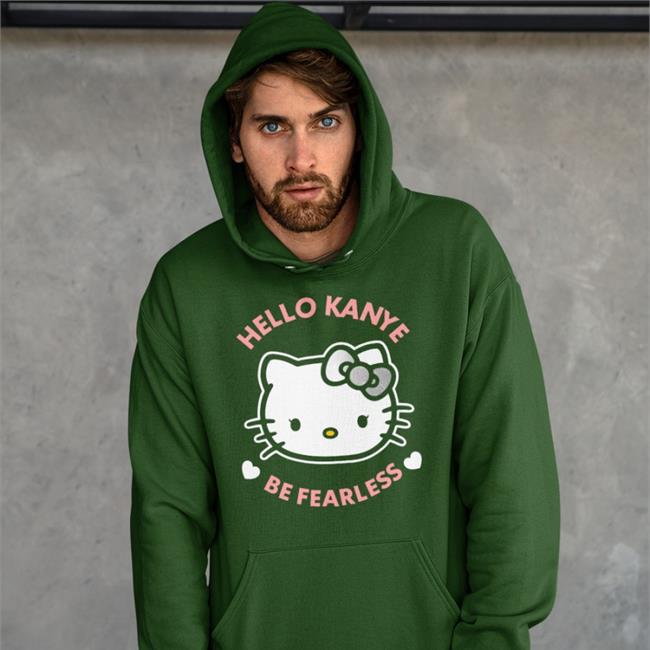 Funny Hello Kanye Be Fearless Shirt