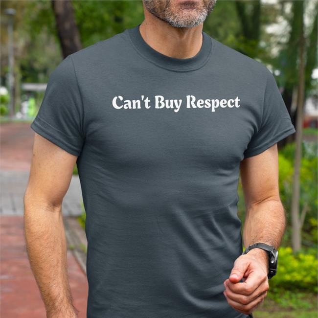 Funny Can’t Buy Respect Shirt Budda Baker Wearing Can’t Buy Respect Long Sleeve Tee Shirt