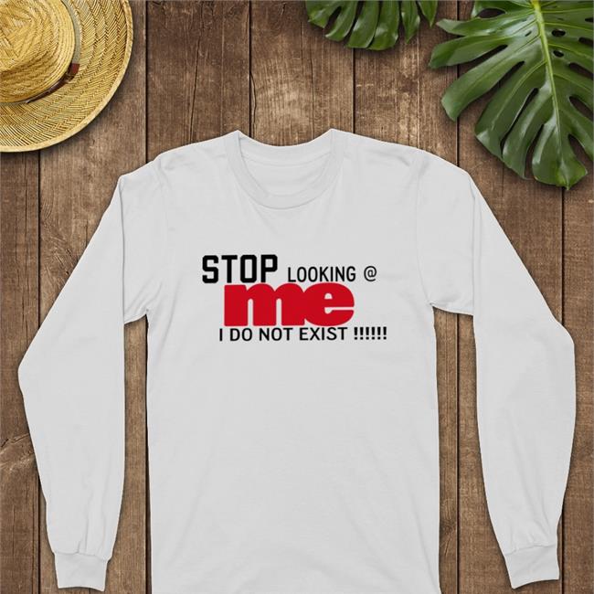 Sofia Wylie Thinker Stop Looking Me I Do Not Exist Shirts