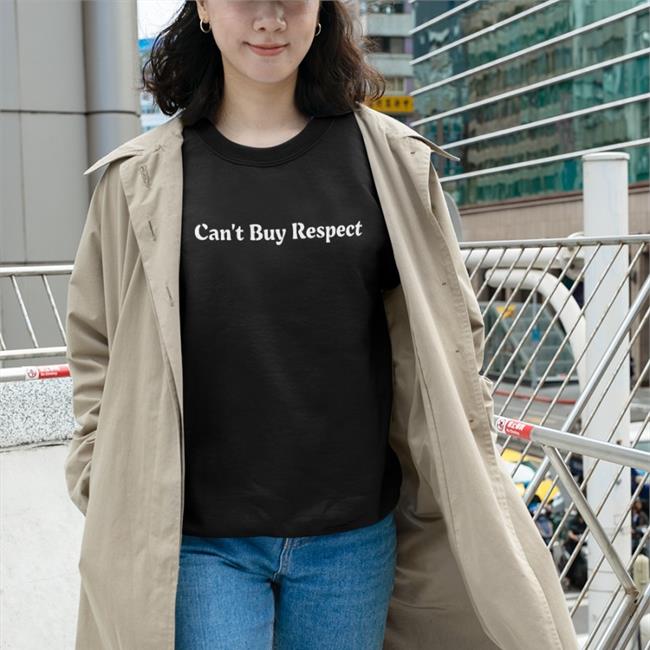 Funny Can’t Buy Respect Shirt Budda Baker Wearing Can’t Buy Respect T Shirts
