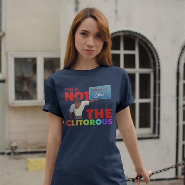 This Is Not The Clitorous Welcome To Ohio Hoodie