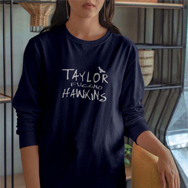 Taylor Fucking Hawkins Tee Shirt