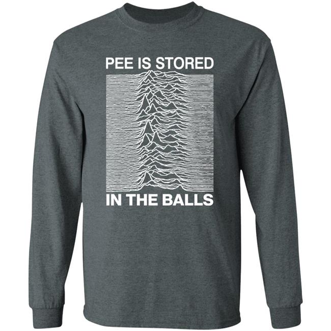 Joy Division Shirts That Go Hard Pee Is Stored In The Balls Shirt
