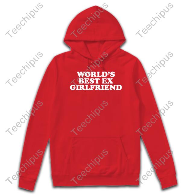 Moxi Mimi Store Worlds Best Ex Girlfriend T Shirts
