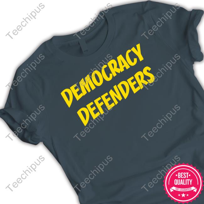 Democracy Defenders T Shirts