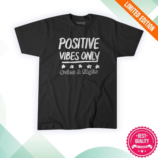 Official Trending Breakingt Store Ovies + Giglio Podcast Positive Vibes Only Hoodie