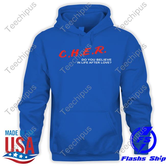 Kellyshami Cher Do You Believe In Life After Love T Shirt