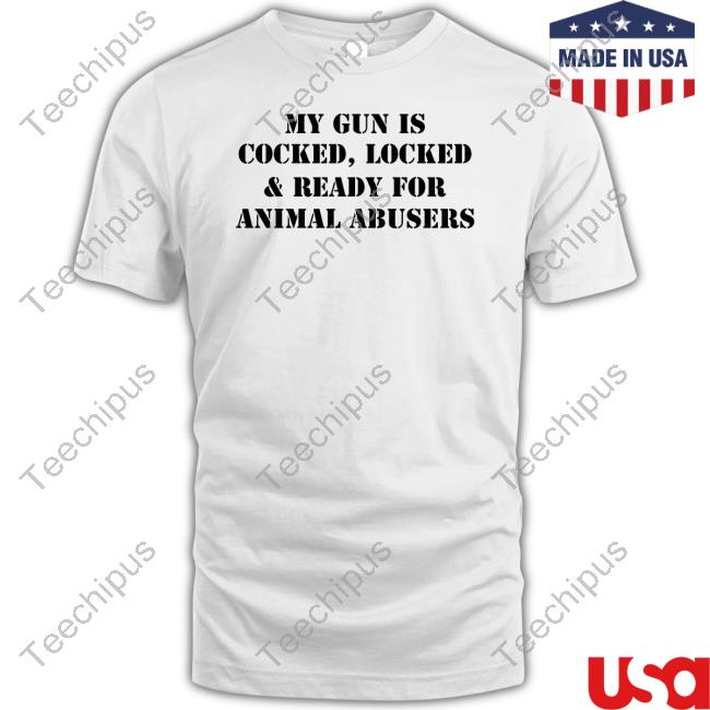 Ruthlesspawz My Gun Is Cocked Locked And Ready For Animal Abusers Sweatshirt