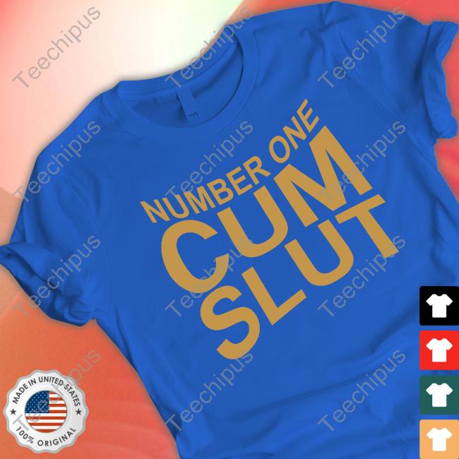 Shirts That Go Hard Number One Cum Slut Long Sleeve Tee Shirt