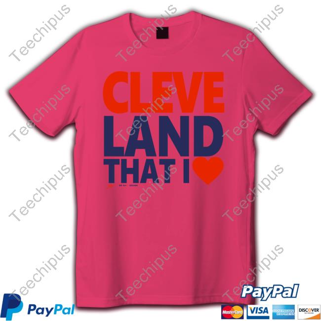 That I Love Cleveland Hoodie