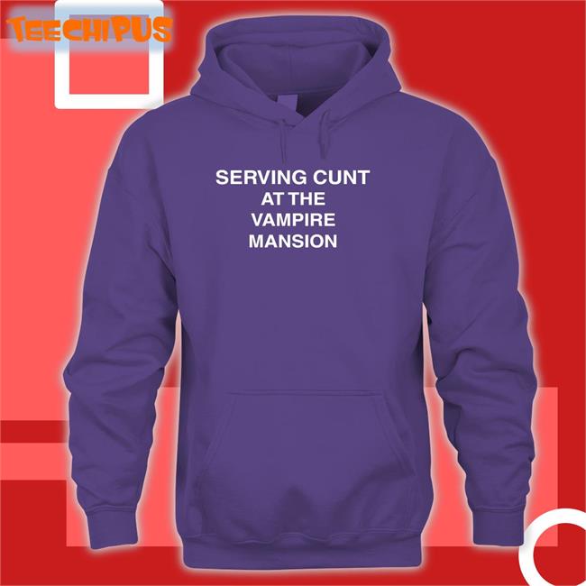 2Theendwithyou Serving Cunt At The Vampire Mansion Tee