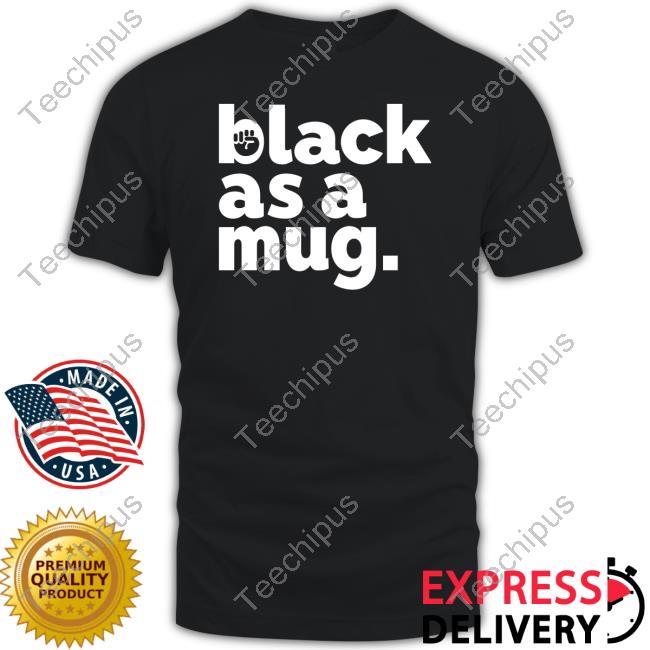 Urrea51 Store Black As A Mug T Shirt
