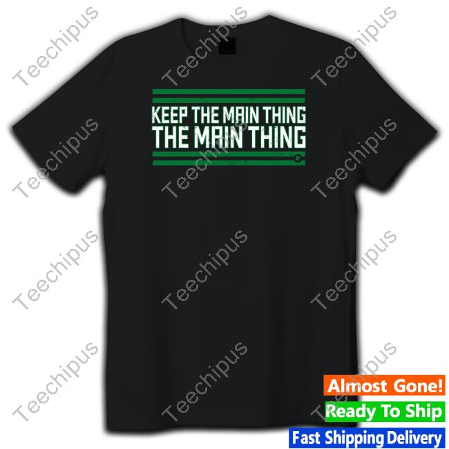 Breakingt Store Philadelphia Keep The Main Thing The Main Thing Hoodie