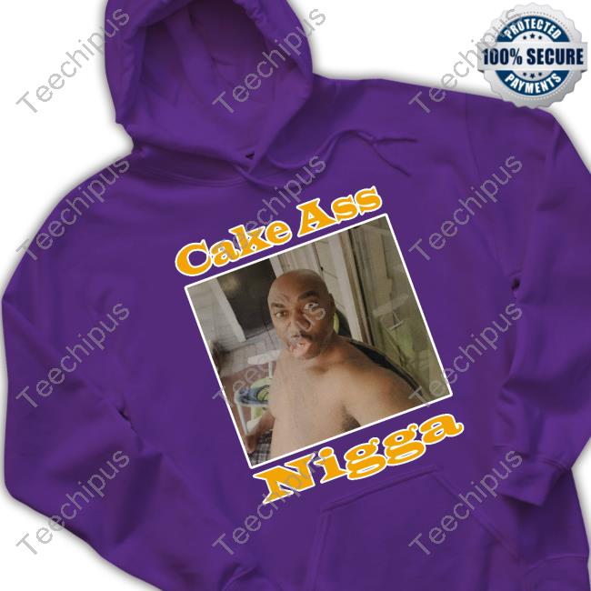 Cake Ass Nigga Hoodie