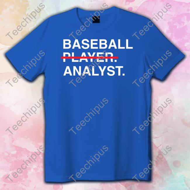 Baseball Player Analyst Tee Shirts Obvious Shirts