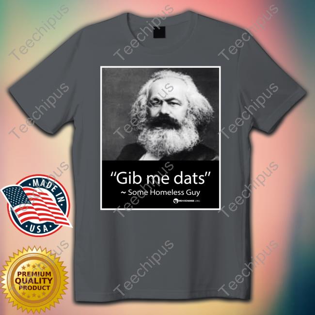 Gib Me Dats Some Homeless Guy Long Sleeve T Shirt