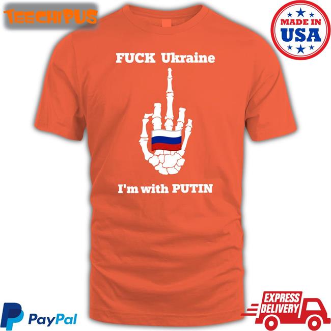 China Info Fuck Ukraine I'm With Putin Sweatshirt China Info Fuck Ukraine I'm With Putin Hoodie