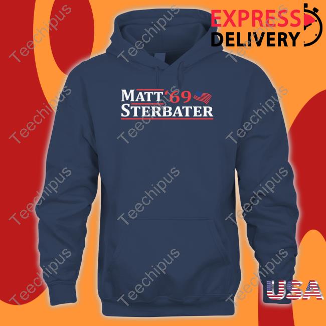 Nsfwshirts Store Matt Sterbater Shirt, T Shirt, Hoodie, Sweater, Long Sleeve T-Shirt And Tank Top