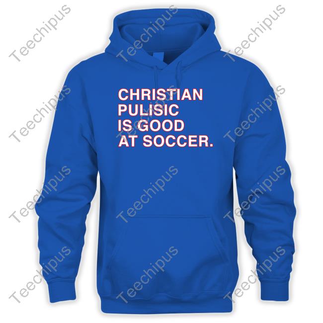 Obvious Shirts Christian Pulisic Is Good At Soccer Tee