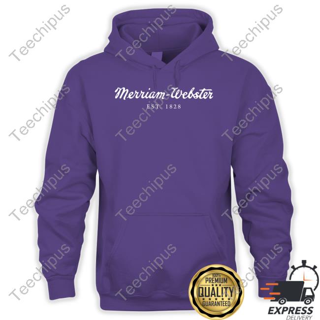 Merriam-Webster Merch Merriam-Webster Est 1828 Shirts