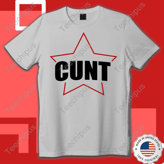 Cunt Star Tee Shirts