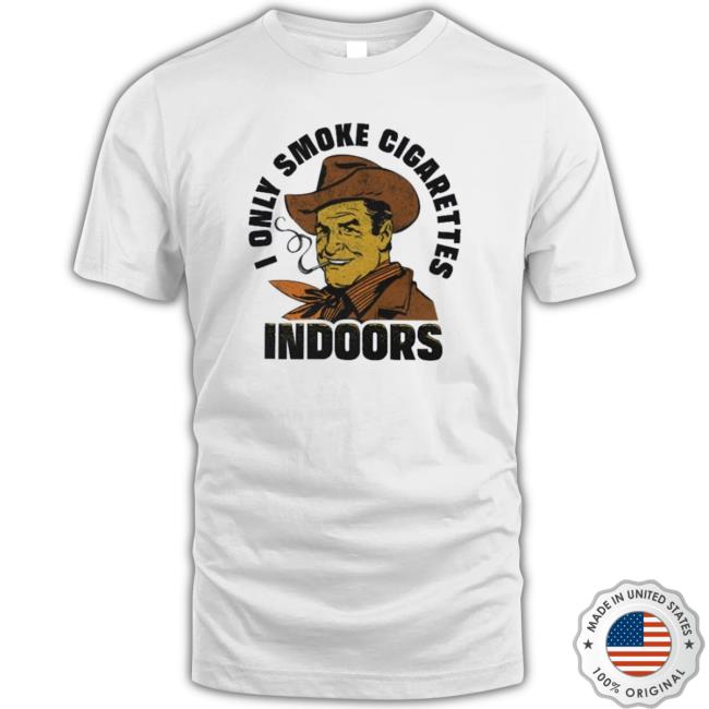 Official Trashcan Paul I Only Smoke Cigarettes Indoors Shirt