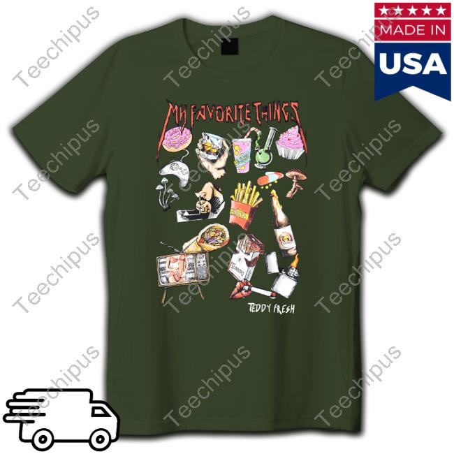 My Favorite Things Teddy Fresh Shirt