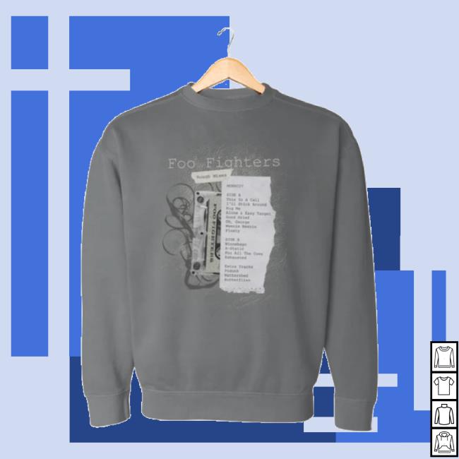 Original Foo Fighters Merch Store Foo Fighters Rough Mixes Tape Crewneck New Shirt Foofighters Shop