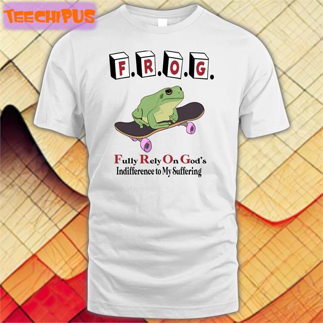 Fully Rely On God's Indifference To My Suffering Shirt Thegoodshirts Store