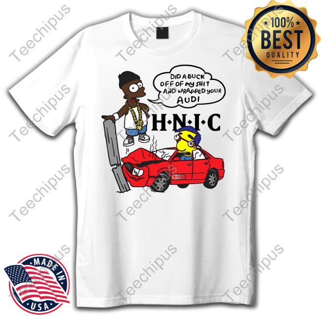 For All To Envy Store Dick A Buck Off Of My Shit And Wrapped Your Audi Funny T Shirt