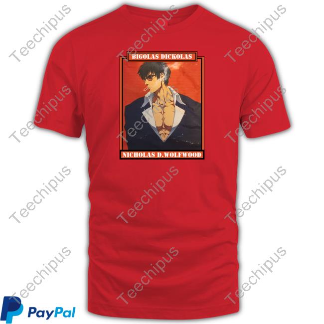 Bigolas Dickolas Nicholas D.Wolfwood Hoodie
