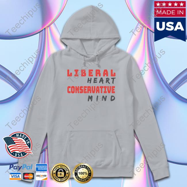 Liberal Heart Conservative Mind Shirt