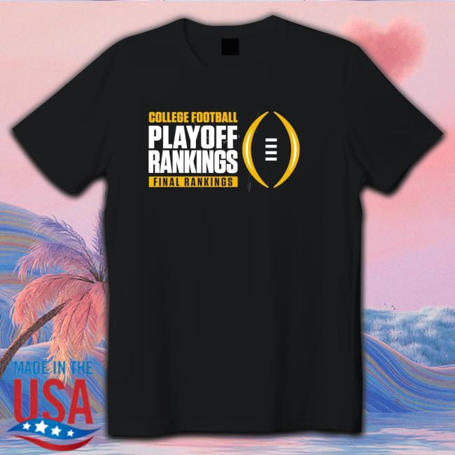 Premium College Football Playoff Rankings Final Rankings 2022 Sweatshirt
