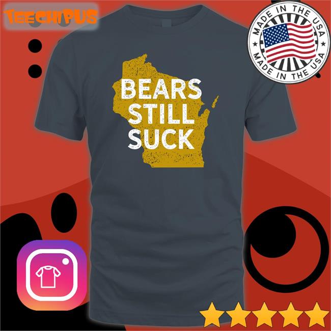 Green Bay Packers Wisconsin Bears Still Suck Long Sleeve Tee Shirt Matt Ramage Shop Bears Still Suck Tee