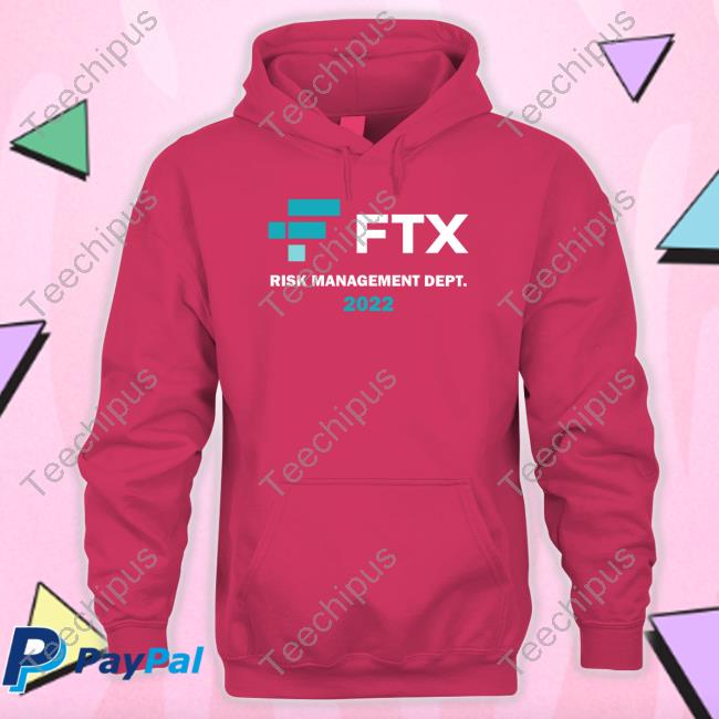 Ftx Risk Management Dept 2022 Shirts