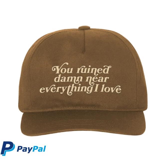 Trending You Ruined Damn Near Everything I Love Toronto Pop-Up Lyric Hat Morgan Wallen Shop Merch Store