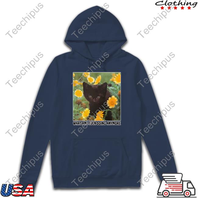 Thegoodshirts What Am I Even Doing Anymore Hoodie