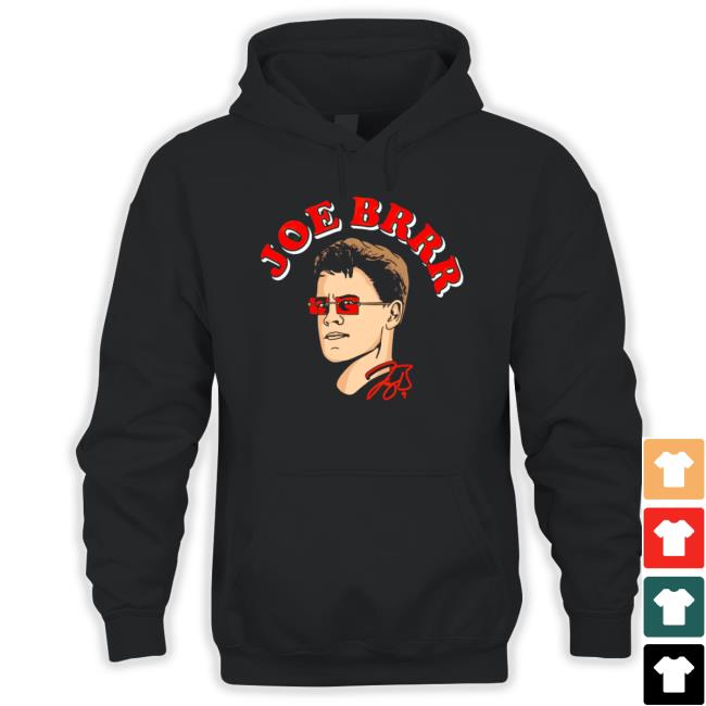 Joe Brrr Joe Burrow Cincinnati Bengals Signature Shirts